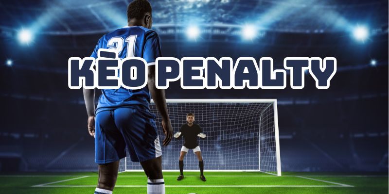 Quy chuẩn thực hiện cú đá Penalty ra sao?