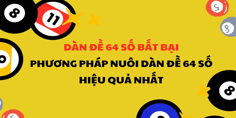 Đầu óc luôn tỉnh táo khi tham gia dàn đề 64 số